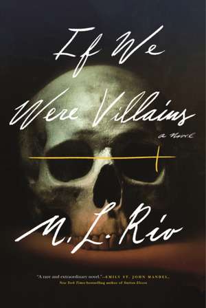 If We Were Villains de M L Rio