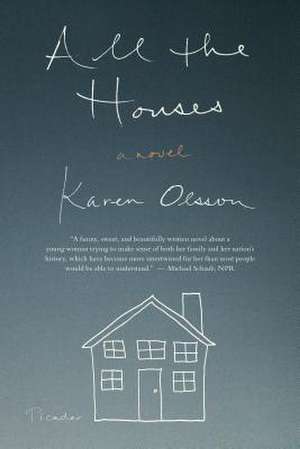 All the Houses de Karen Olsson