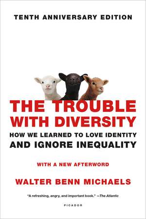 The Trouble with Diversity de Walter Benn Michaels