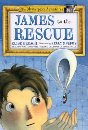 James to the Rescue de Elise Broach