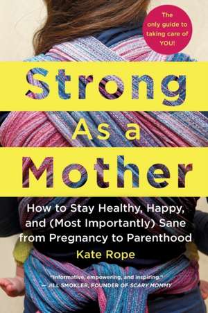 Strong as a Mother de Kate Rope