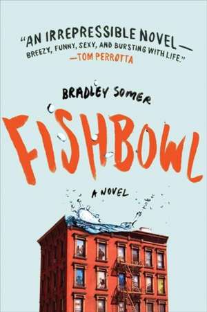 Fishbowl de Bradley Somer