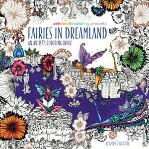 Zendoodle Coloring Presents Fairies in Dreamland de Denyse Klette