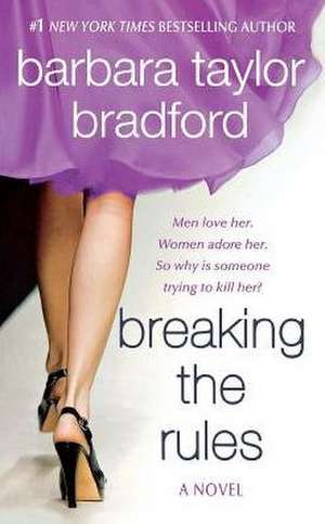 Breaking the Rules de Barbara Taylor Bradford