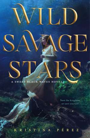 Wild Savage Stars de Kristina Perez