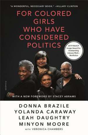 For Colored Girls Who Have Considered Politics de Donna Brazile