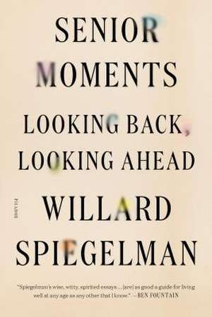 Senior Moments de Willard Spiegelman