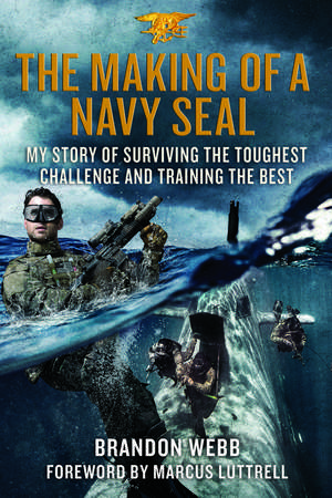 The Making of a Navy Seal de Brandon Webb