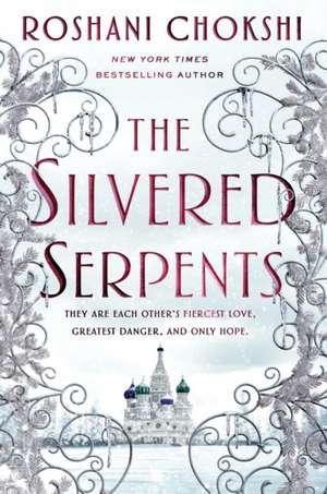 Silvered Serpents de Roshani Chokshi