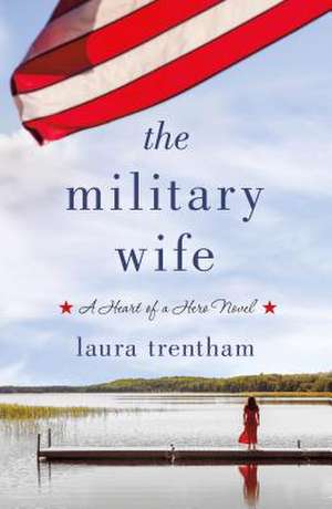 Military Wife de Laura Trentham