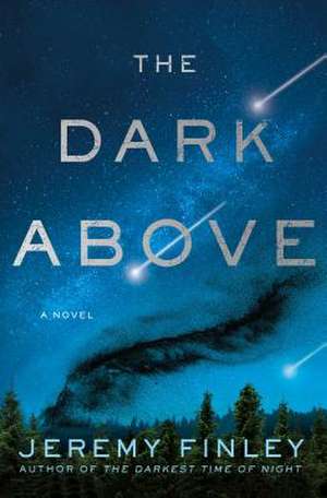 The Dark Above de Jeremy Finley