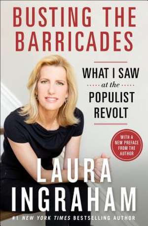 Busting the Barricades de Laura Ingraham