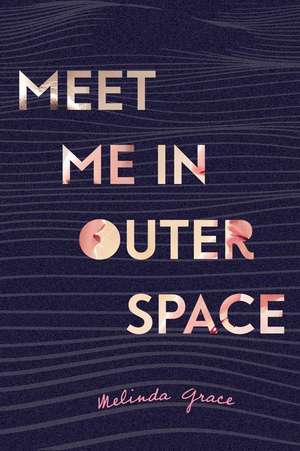 Meet Me in Outer Space de Melinda Grace