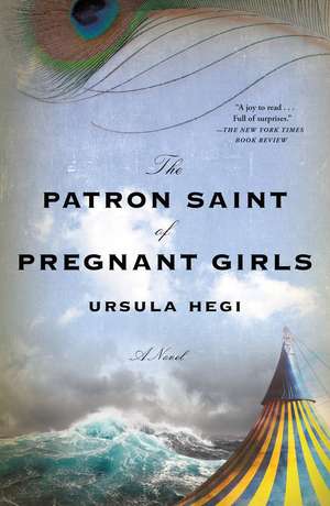 The Patron Saint of Pregnant Girls de Ursula Hegi