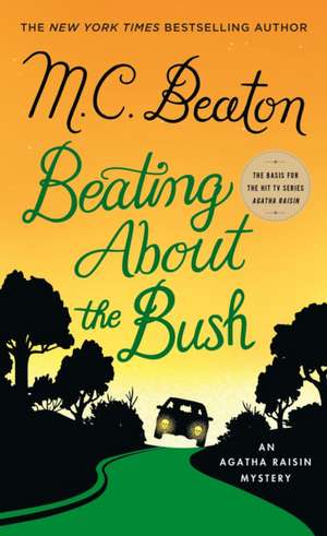 Beating about the Bush de M. C. Beaton