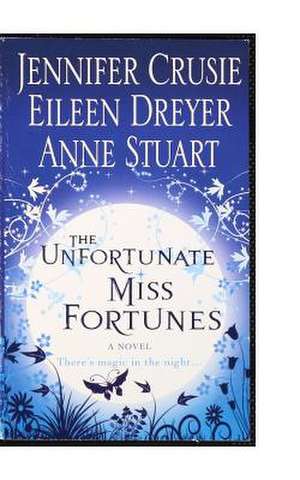 The Unfortunate Miss Fortunes de Jennifer Crusie