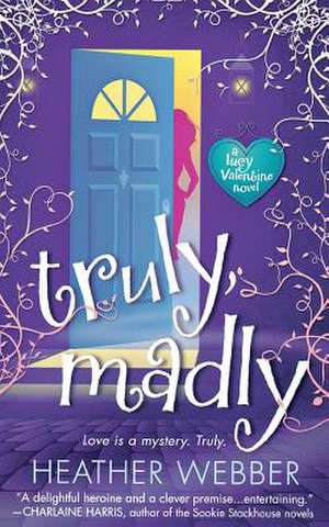 Truly, Madly de Heather Webber