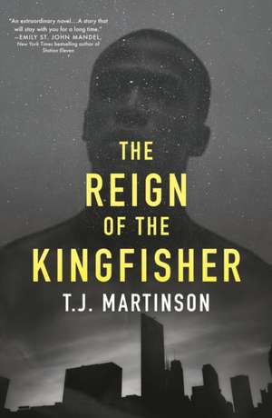 Reign of the Kingfisher de T. J. Martinson