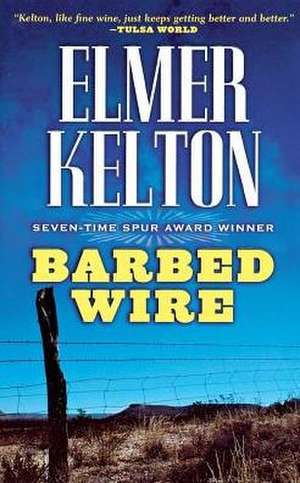 Barbed Wire de Elmer Kelton