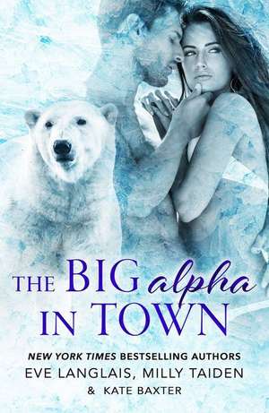 The Big Alpha in Town de Eve Langlais