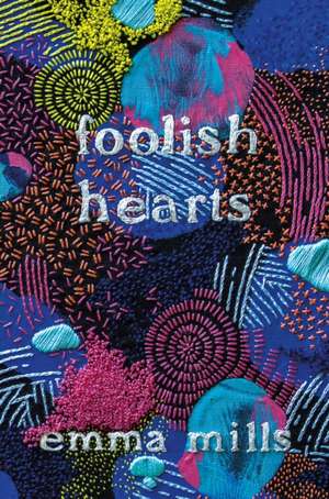 Foolish Hearts de Emma Mills