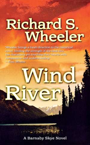 WIND RIVER de Richard S. Wheeler