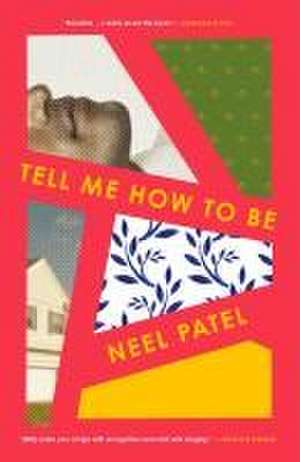 Tell Me How to Be de Neel Patel