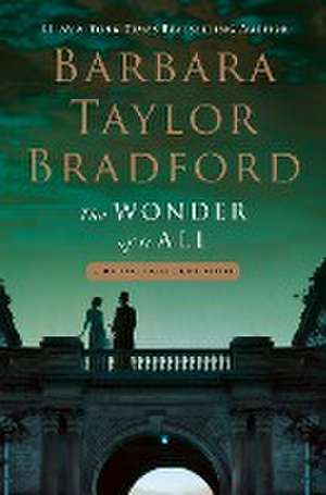 The Wonder of It All de Barbara Taylor Bradford