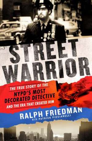 Street Warrior de Ralph Friedman