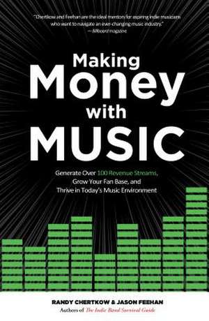 Making Money with Music de Randy Chertkow