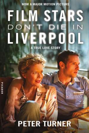 Film Stars Don't Die in Liverpool de Peter Turner