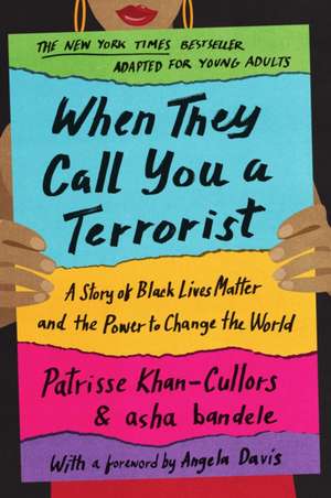 When They Call You a Terrorist (Young Adult Edition) de Patrisse Cullors