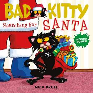 Bad Kitty: Searching for Santa de Nick Bruel