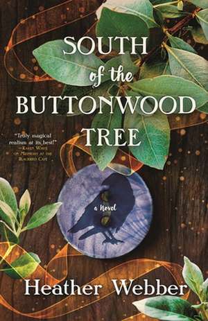 South of the Buttonwood Tree de Heather Webber