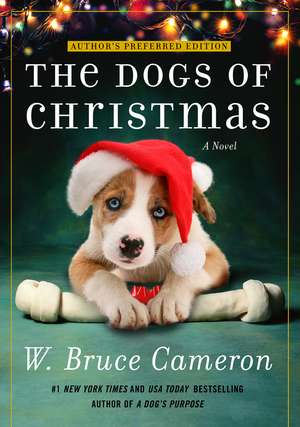 The Dogs of Christmas de W. Bruce Cameron