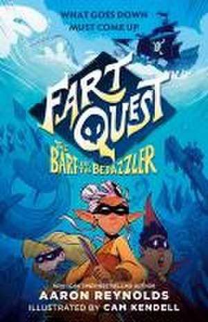 Fart Quest: The Barf of the Bedazzler de Aaron Reynolds