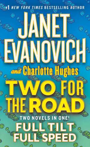 Two for the Road: Full Tilt and Full Speed de Janet Evanovich