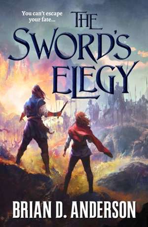 The Sword's Elegy de Brian D Anderson