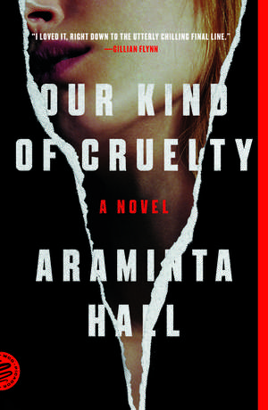 Our Kind of Cruelty de Araminta Hall