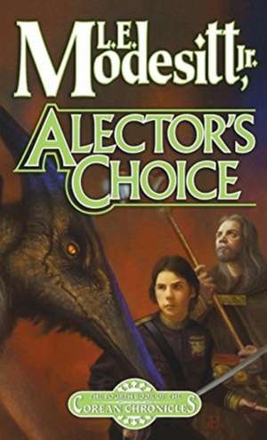 Alector's Choice de Jr L E Modesitt