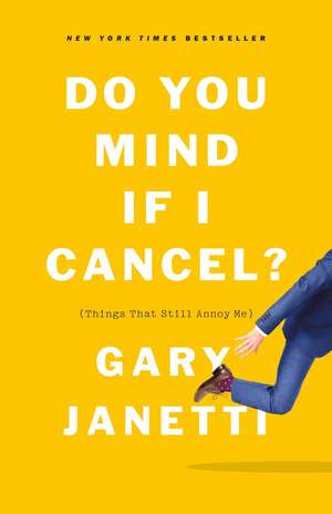 Do You Mind If I Cancel? de Gary Janetti