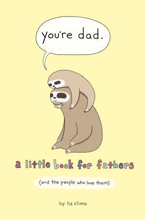 You're Dad de Liz Climo