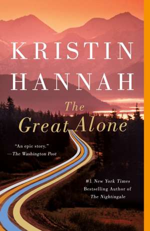 The Great Alone de Kristin Hannah