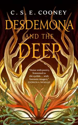 Desdemona and the Deep de C S E Cooney