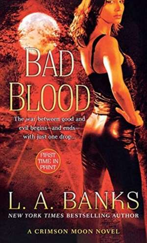 Bad Blood de L. A. Banks