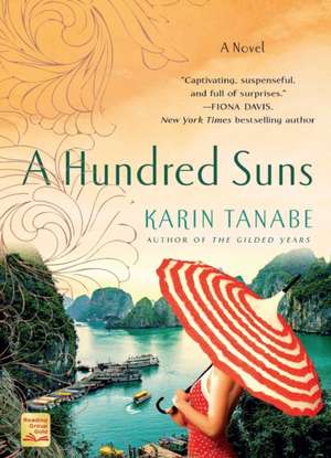 A Hundred Suns de Karin Tanabe