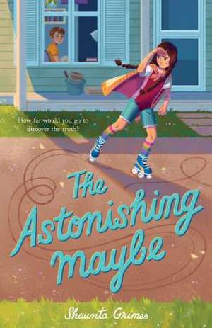 The Astonishing Maybe de Shaunta Grimes