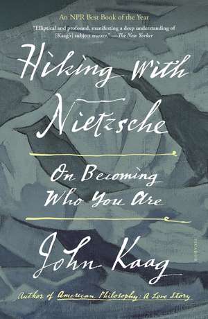 Hiking with Nietzsche de John Kaag