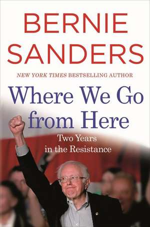 Where We Go from Here de Bernie Sanders