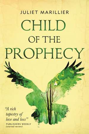 Child of the Prophecy de Juliet Marillier